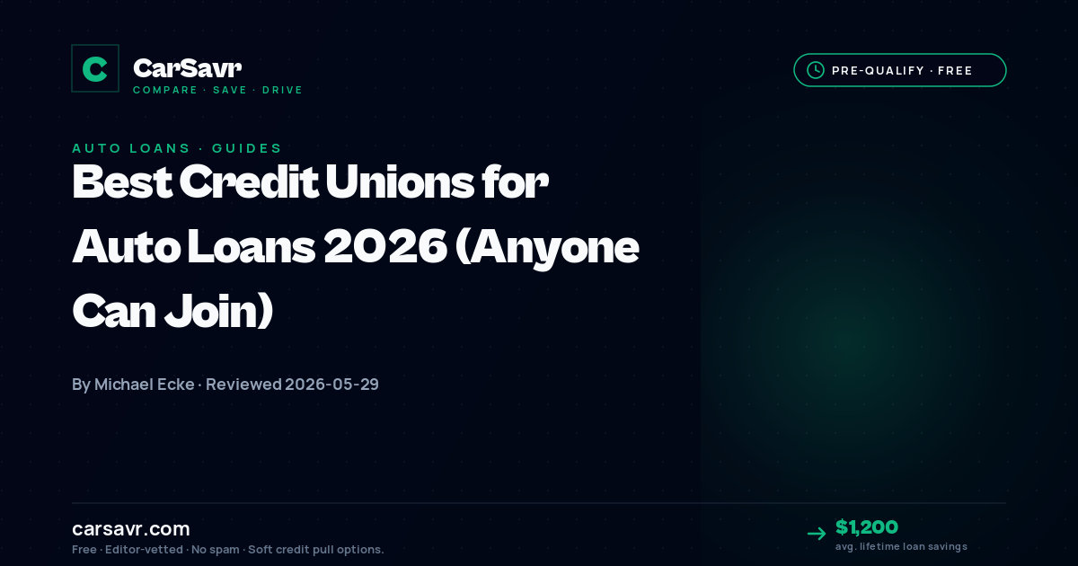 Best Credit Unions for Auto Loans 2026 (Anyone Can Join) | CarSavr